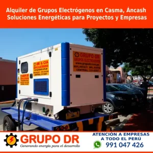 Lee más sobre el artículo Alquiler de Grupos Electrógenos en Casma, Áncash: Soluciones Energéticas para Proyectos y Empresas