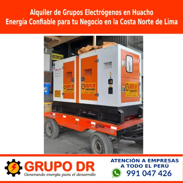 En este momento estás viendo Alquiler de Grupos Electrógenos en Huacho: Energía Confiable para tu Negocio en la Costa Norte de Lima